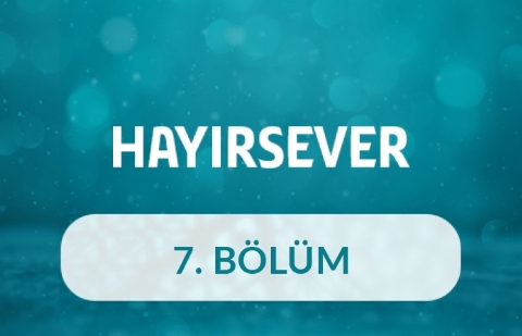 Muhammed Nayir (Erzincan) - Hayırsever 7.Bölüm