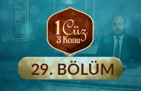 1 Cüz 3 Konu - 29.Bölüm