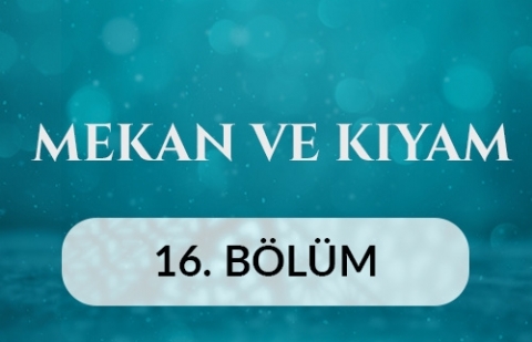 Aksaray Karamanoğlu Ulu Camii - Mekan ve Kıyam 16.Bölüm