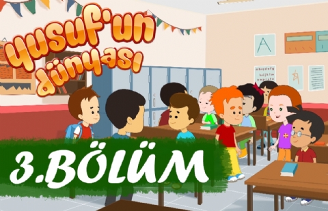 Yusuf'un Dünyası 3.Bölüm - Paylaşma