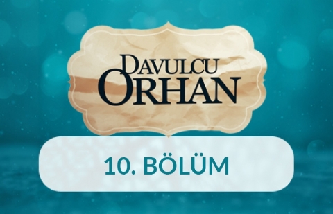 Rakip Davulcu - Davulcu Orhan 10.Bölüm