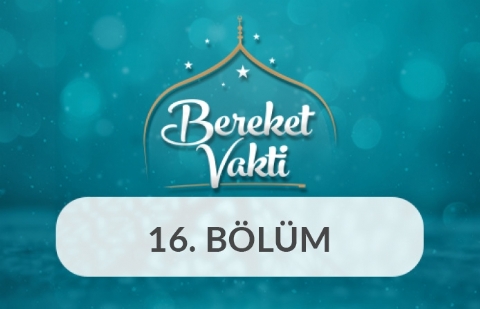 Sıla-ı Rahim ve Pandemide Sosyal İlişkiler - Bereket Vakti 16. Bölüm