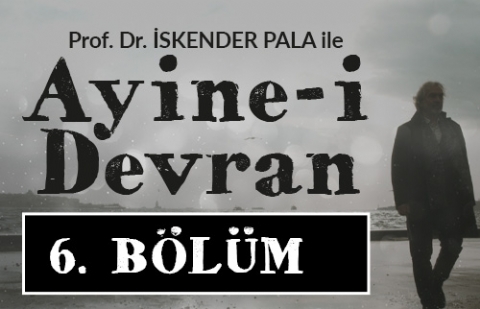 İmarethaneler - Prof. Dr. İskender Pala ile Ayine-i Devran 6.Bölüm