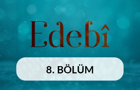 Gaflet - Edebi 8. Bölüm