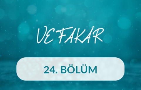 Mahmut Karaman - Vefakar 24.Bölüm