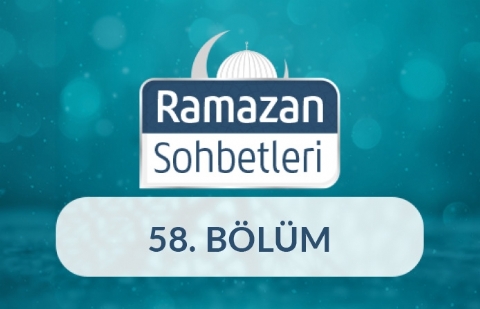 Duanın Önemi ve Adabı - Ramazan Sohbetleri 58.Bölüm