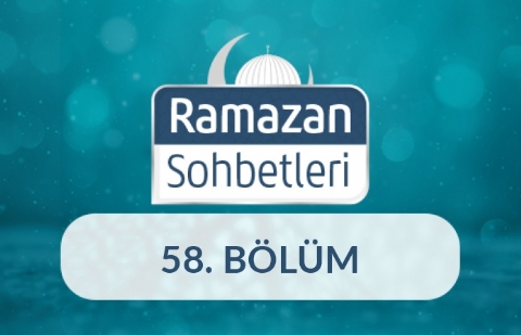 Duanın Önemi ve Adabı - Ramazan Sohbetleri 58.Bölüm