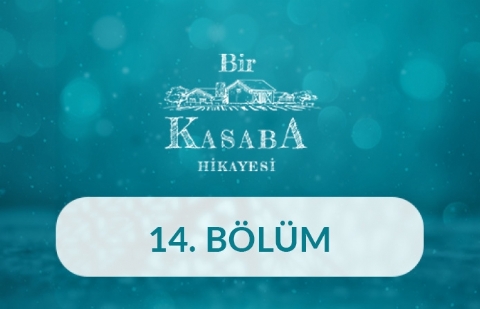 Eskişehir (Sivrihisar) - Bir Kasaba Hikayesi 14.Bölüm