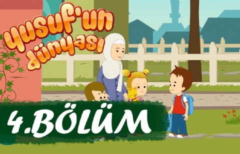 Yusuf'un Dünyası 4.Bölüm - Özür Dilerim