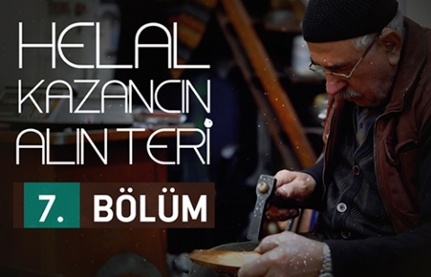 Helal Kazancın Alın Teri 7.Bölüm - Mahmut Efeoğlu (Bakırcı)