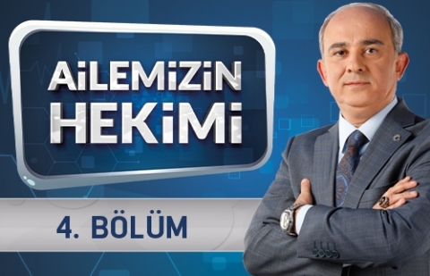 Ailemizin Hekimi 4.Bölüm - Böbrek Rahatsızlıkları