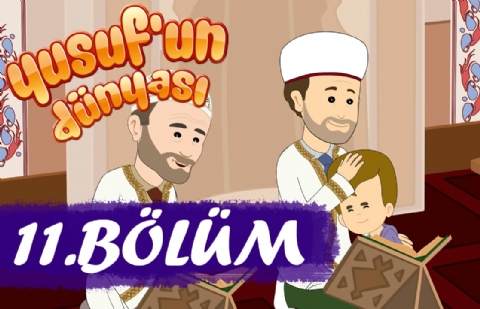 Yusuf'un Dünyası 11.Bölüm - Camiyi Selamlamak