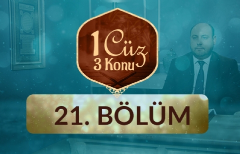 1 Cüz 3 Konu - 21.Bölüm