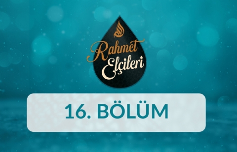 Hz. Musa (as) (2) - Rahmet Elçileri 16.Bölüm