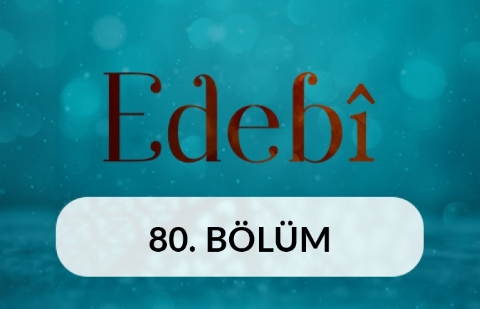 Bestelenmiş Divan Şiirleri - Edebi 80. Bölüm