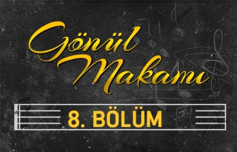 Aziz Mahmud Hüdai - Gönül Makamı 8.Bölüm