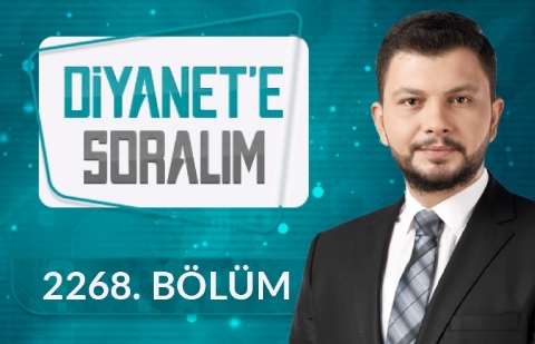 Diyanet'e Soralım 2268.Bölüm - 9 Nisan 2024