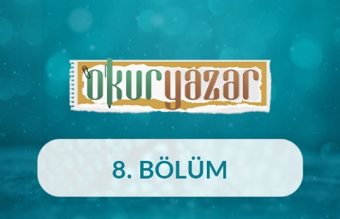 Okuryazar - 8. Bölüm