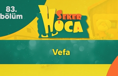 Vefa - Şeker Hoca 83.Bölüm