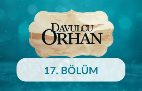 Yanlış Anlama - Davulcu Orhan 17.Bölüm