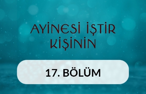 İpek Dokuma Sanatı - Ayinesi İştir Kişinin 17.Bölüm