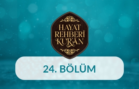 Hz. Nûh (as) - Hayat Rehberi Kur'an 24. Bölüm