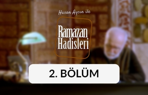 Vakit - Ramazan Hadisleri 2. Bölüm