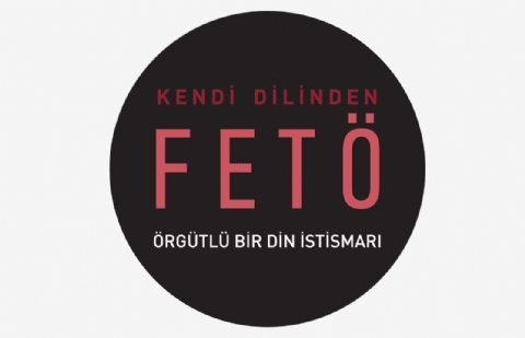 Kendi Dilinden FETÖ, Örgütlü Bir Din İstismarı