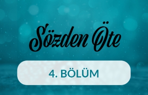 UD - Sözden Öte 4. Bölüm