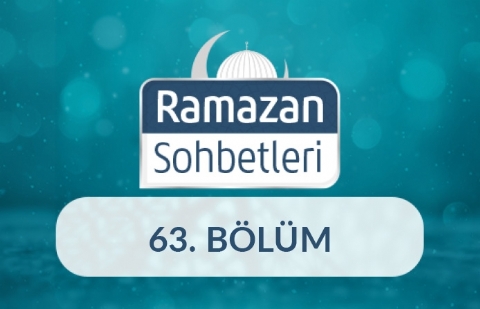 Yolumuz Doğruluk, Niyetimiz İyilik Olsun - Ramazan Sohbetleri 63.Bölüm