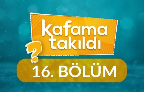 Kader (Var Olmayı Ben Seçmedim ki...) - Kafama Takıldı 16. Bölüm