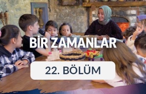 Hz. Muhammed (sas) Güzel Ahlakı - Bir Zamanlar 22. Bölüm