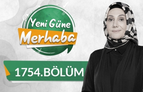 İslam ve Çocuk - Yeni Güne Merhaba 1754.Bölüm