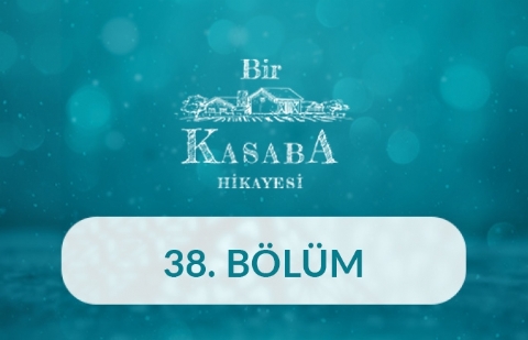 Erzurum (Uzundere) - Bir Kasaba Hikayesi 38.Bölüm