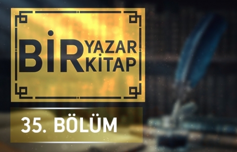 Rıfat Oral - Bir Yazar Bir Kitap 35.Bölüm