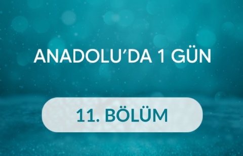Muammer Yıldız (Erzurum, Narman) - Anadolu’da Bir Gün 11.Bölüm