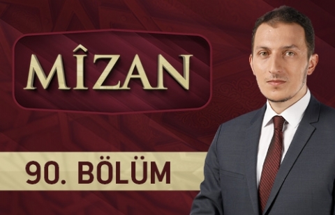 Sorumluluklarımız - Mizan 90.Bölüm