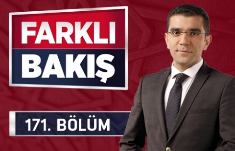 İnsanlığın Musibetlerle İmtihanı - Farklı Bakış 171.Bölüm