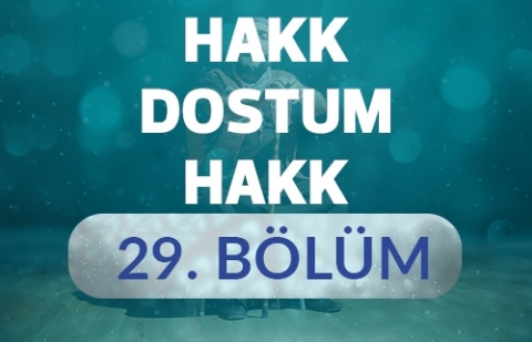 Nene Hatun - Hakk Dostum Hakk 29.Bölüm