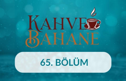 Prof. Dr. Bekir Karlığa - Kahve Bahane 65.Bölüm