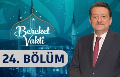 Kalbin Uykusu: Gaflet - Bereket Vakti 24. Bölüm