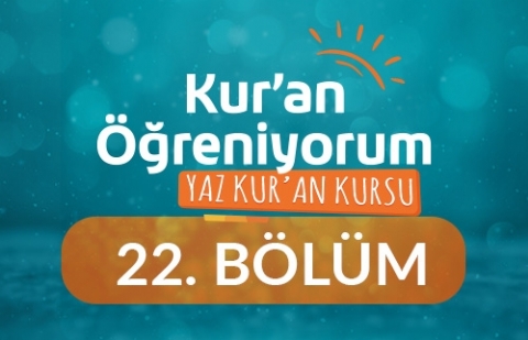 Okunmayan Elif ve Elif Lam Takısı - Yaz Kur'an Kursu Kur'an Öğreniyorum 22.Bölüm