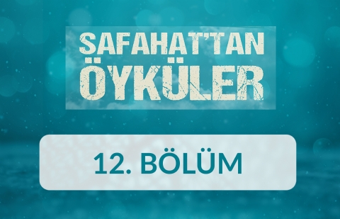 Hürriyet - Safahat'tan Öyküler 12.Bölüm