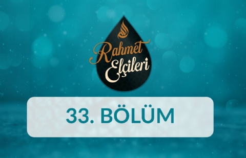 Hz. Muhammed (sas) (4) - Rahmet Elçileri 33.Bölüm