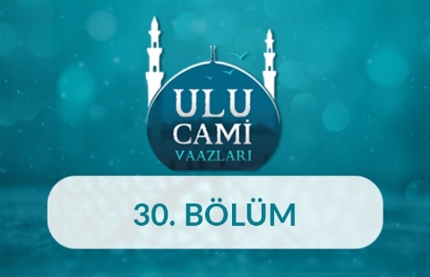 Mersin (Doç. Dr. Enver Osman Kaan) - Ulu Cami Vaazları 30.Bölüm