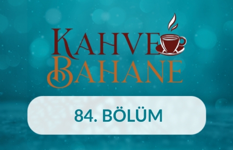 Hasan Lütfi Ramazanoğlu - Kahve Bahane 84.Bölüm