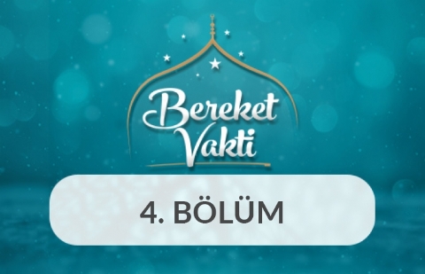 İslam'da Emanet ve Güven Toplumu - Bereket Vakti 4. Bölüm