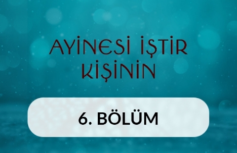 Dokuma Ustaları - Ayinesi İştir Kişinin 6.Bölüm