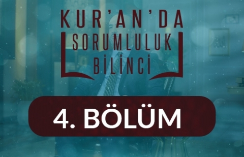 İnsan Sahip Olduğu Bütün Organlarından Sorumludur - Kur'an'da Sorumluluk Bilinci 4.Bölüm