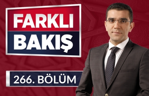 Dini ve Psikolojik Yönüyle Doğal Afetler ve Sonrası - Farklı Bakış 266.Bölüm